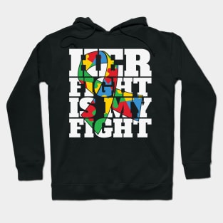 Her fight is my fight Autism Awareness Gift for Birthday, Mother's Day, Thanksgiving, Christmas Hoodie
